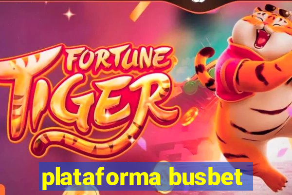 plataforma busbet